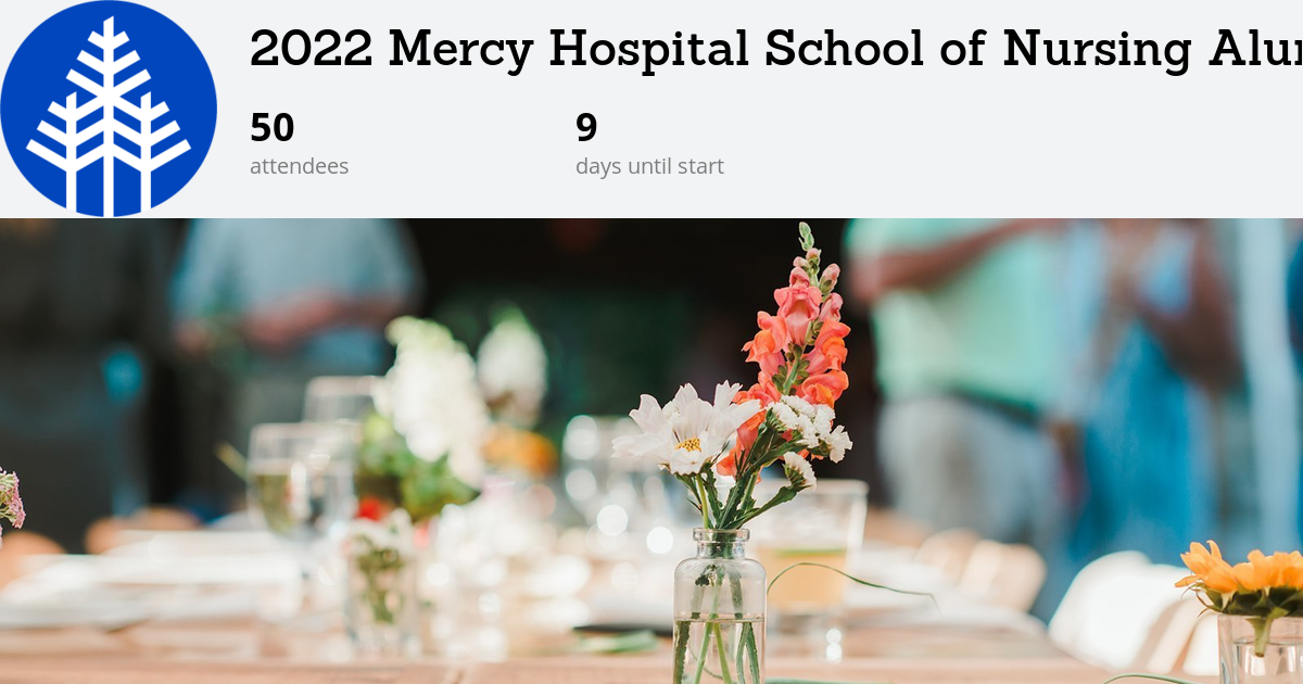 2022 Mercy Hospital School of Nursing Alumni Association Reunion